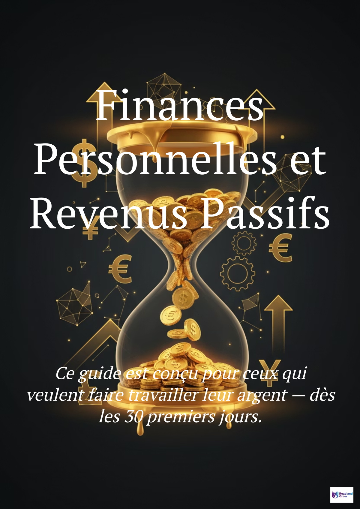 Comment gérer son argent et créer des revenus passifs – Guide PDF finance personnelle