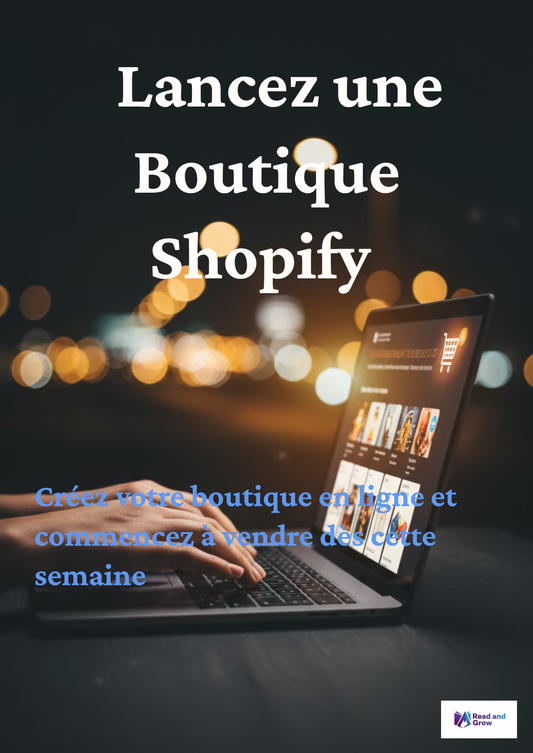 Créer une boutique Shopify et faire ses premières ventes – Guide PDF débutant