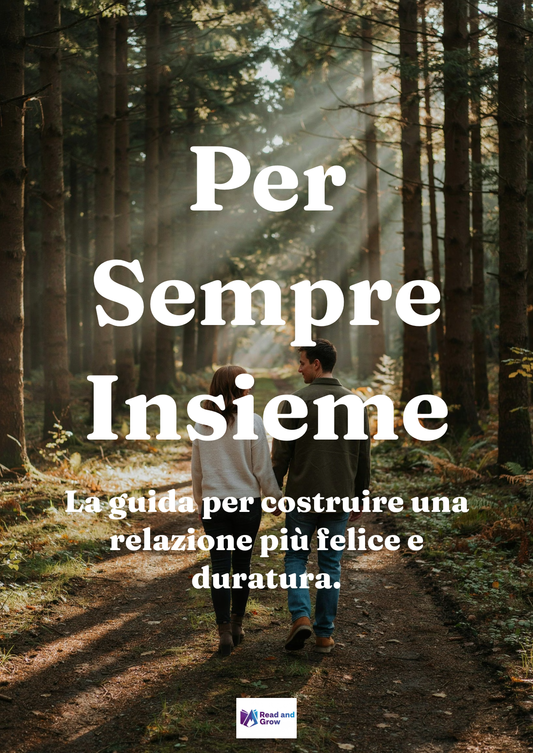 Ensemble pour toujours – Le guide pour une relation heureuse et durable
